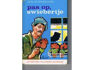 Pas op, Swiebertje – J.H. Uit den Bogaard – 14e druk