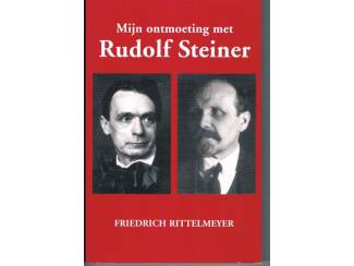 Mijn ontmoeting met Rudolf Steiner &ndash; Friedrich Rittelmeyer