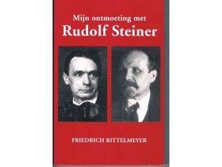 Mijn ontmoeting met Rudolf Steiner – Friedrich Rittelmeyer