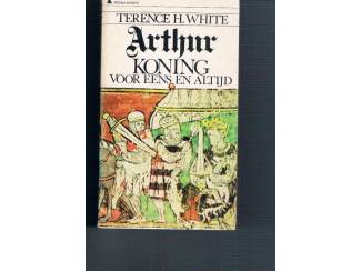 Arthur,  koning voor eens en altijd – T.H. White