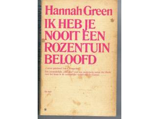 Romans Hannah Green &ndash; Ik heb je nooit een rozentuin beloofd