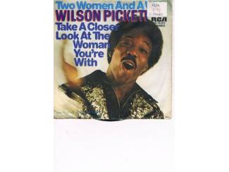 Wilson Pickett -1973- Two woman and a wife – Take a closer look