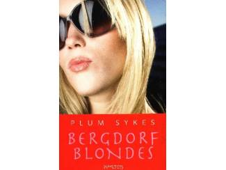 Bergdorf Blondes - Plum Sykes  'Een Bergdorf Blond is mijn vari