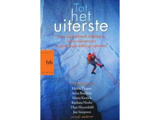 Tot het uiterste - Helen Thayer e.a.