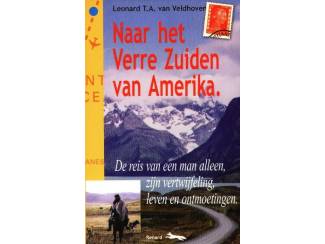 Reisboeken Naar het Verre Zuiden van Amerika - Leonard T.A. van Veldhoven