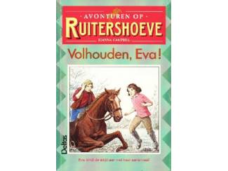 Jeugdboeken Avonturen op Ruitershoeve dl 3 - Volhouden Eva - J Campbell.