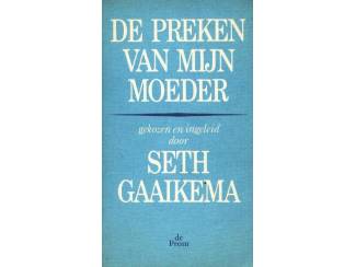 De Preken van mijn Moeder - Seth Gaaikema