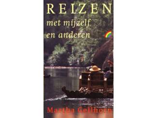 Reizen met mijzelf en anderen - Martha Gellhorn