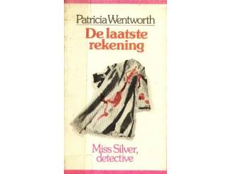 De laatste rekening, Miss Silver detective - Patricia Wentworth