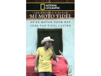 Mi Moto Fidel - Christopher P. Baker