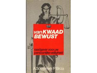 Van Kwaad bewust - A. Soeteman