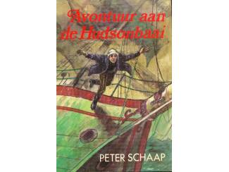 Avontuur aan de Hudsonbaai - Peter Schaap