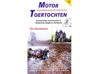 Reisboeken Motor Toertochten 13 - Tom Boudewijns