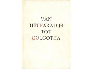 Van het Paradijs tot Golgotha - Nelson Beecher Keys