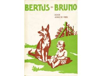 Bertus en Bruno  - Anne de Vries