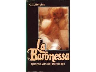 Geschiedenis en Politiek La Baronessa - Spionne van het Derde Rijk - C C Bergius (met