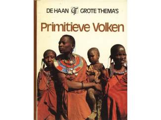 Overige Boeken en Diversen Primitieve Volken - De Haan - Grote Thema's