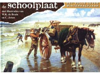 De Schoolplaat - Het volle leven Winterhalfjaar  - W.K. de Bruin