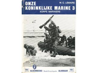 Onze Koninklijke Marine 3 - Korps Mariniers - W.C. Lemaire - De A