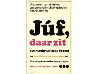 Juf, daar zit een weduwe in de boom - H Hoving