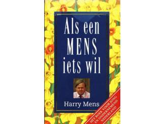 Als een Mens iets wil - Harrie Mens