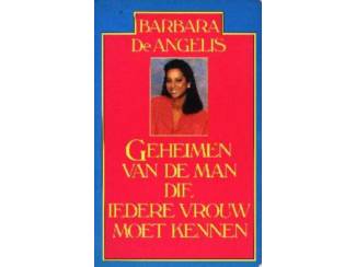 Geheimen van de man die iedere vrouw moet kennen - Barbara de Ang