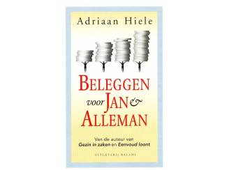 Overige Boeken en Diversen Beleggen voor Jan & Alleman - Adriaan Hiele