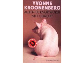 Alleen de Knor wordt niet gebruikt - Yvonne Kroonenberg