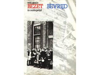 Geschiedenis en Politiek Bezet & Bevrijd - Een gezin in oorlogstijd - R. Claassen