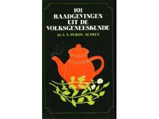 101 Raadgevingen uit de Volksgeneeskunde - dr  J.Y Peron - Autret