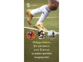 Sport | Voetbal De Dribbels van Zidane - Philippe Delerm