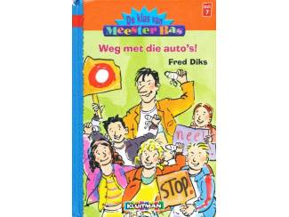 De klas van Meester Bas - Weg met die auto's - Fred Diks