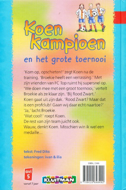 Koen Kampioen en het grote toernooi Fred Diks Jeugdboeken Koen Kampioen en het grote toernooi Fred Diks Jeugdboeken