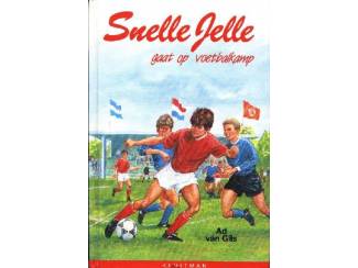 Jeugdboeken Snelle Jelle gaat op voetbalkamp - Ad van Gils