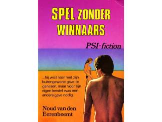 Spel zonder winnaars - PSI- fiction - Noud van den Eerenbeemt