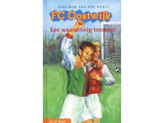 FC Oostwijk - Een waanzinnig toernooi - Jaap-Wim van der Horst