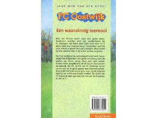 Jeugdboeken FC Oostwijk - Een waanzinnig toernooi - Jaap-Wim van der Horst