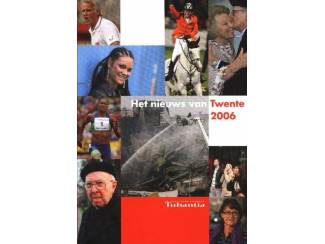 Overige Boeken en Diversen Het Nieuws van Twente 2006 - Frans de Lugt