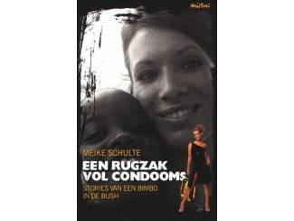 Een rugzak vol condooms - Meike Schulte
