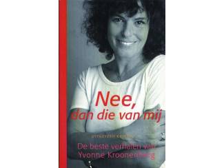 Nee, dan die van mij - Yvonne Kroonenberg
