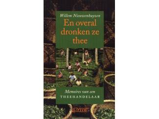 Reisboeken En overal dronken ze thee - Willem Nieuwenhuyzen