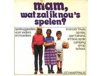 Mam wat zal ik nou's spelen - Leo Martinus