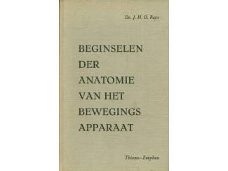 Beginselen der anatomie van het bewegingsapparaat - Dr J.H.O. Rey