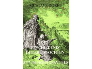 Geschiedenis der Kruistochten - Rik van Steenbergen - Gustave Dor