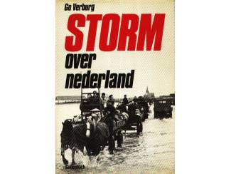 Geschiedenis en Politiek Storm over Nederland - Watersnood - Go Verburg