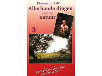 Allerhande dingen over de natuur dl 3 - Klazien uit Zalk