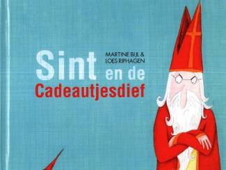 Sint en de Cadeautjesdief - Martine Bijl & Loes Riphagen