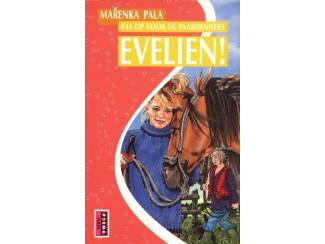 Pas op voor de paardenheks, Evelien! - Marenka Pala