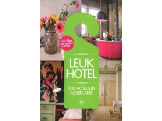 Reisboeken Leuk Hotel - 200 Hotels in Nederland - Petra de Hamer