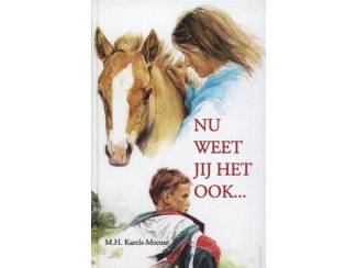 Nu weet jij het ook... - M.H. Karels-Meeuse